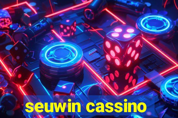 seuwin cassino